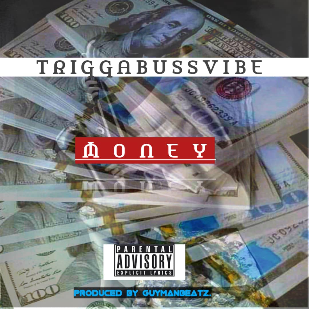 Trigga Buss Vibe releases “MONEY” — LISTEN Trigga Buss Vibe