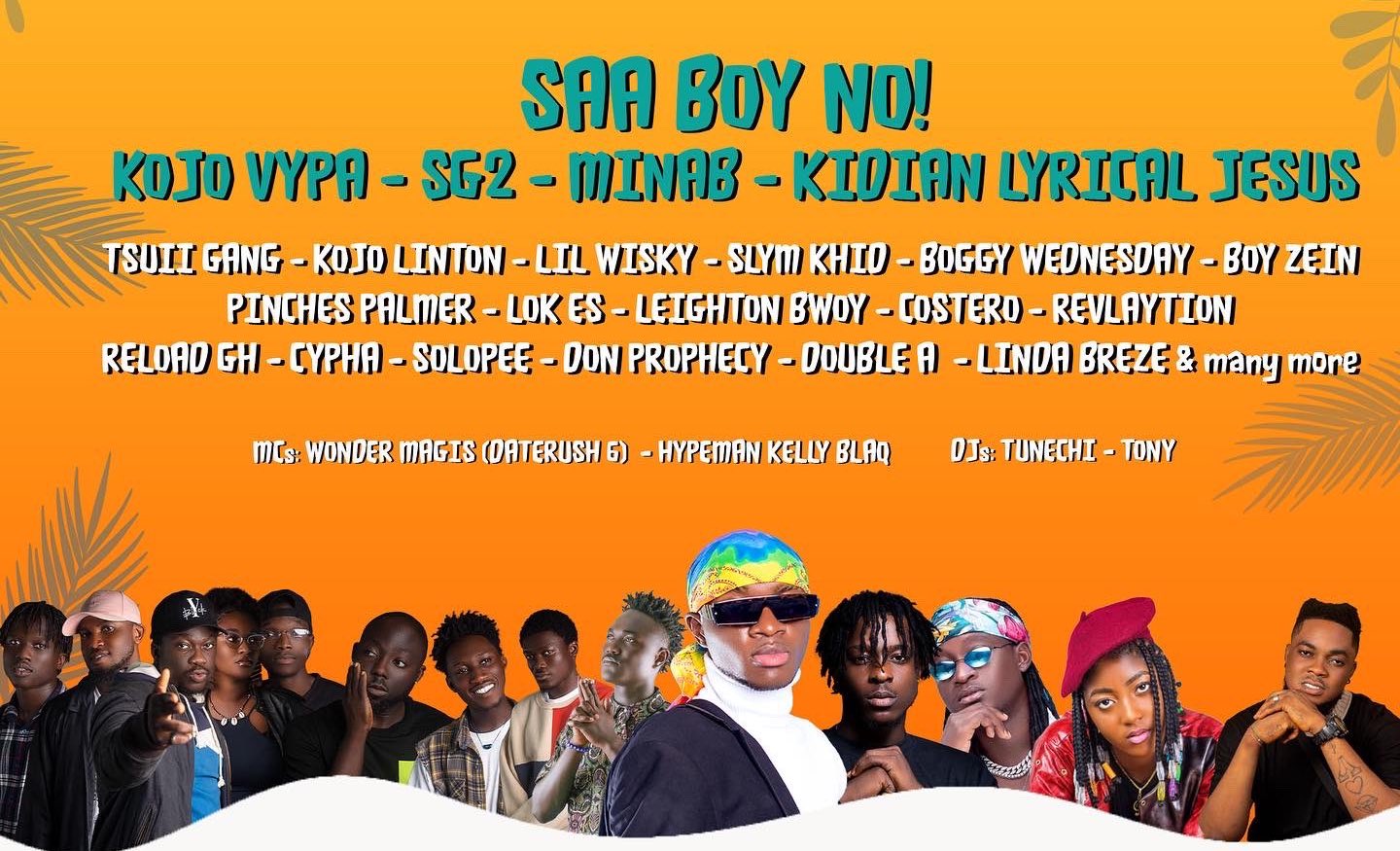 Saa Boy No Enlist Kojo Vypa, Kidian, Minab, SG2, Boy Zein and more for “OTIEM A TO OLA” 3rd edition OTIEM A TO OLA