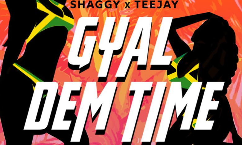 Shaggy And Teejay Say 'Gyal Dem Time"