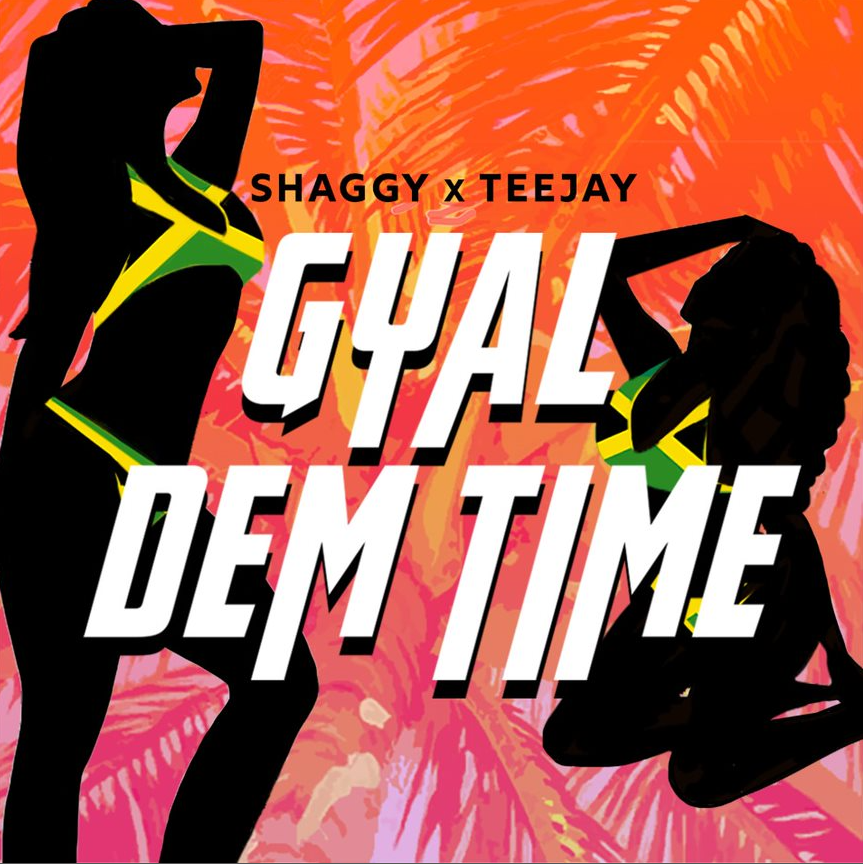Shaggy And Teejay Say 'Gyal Dem Time"