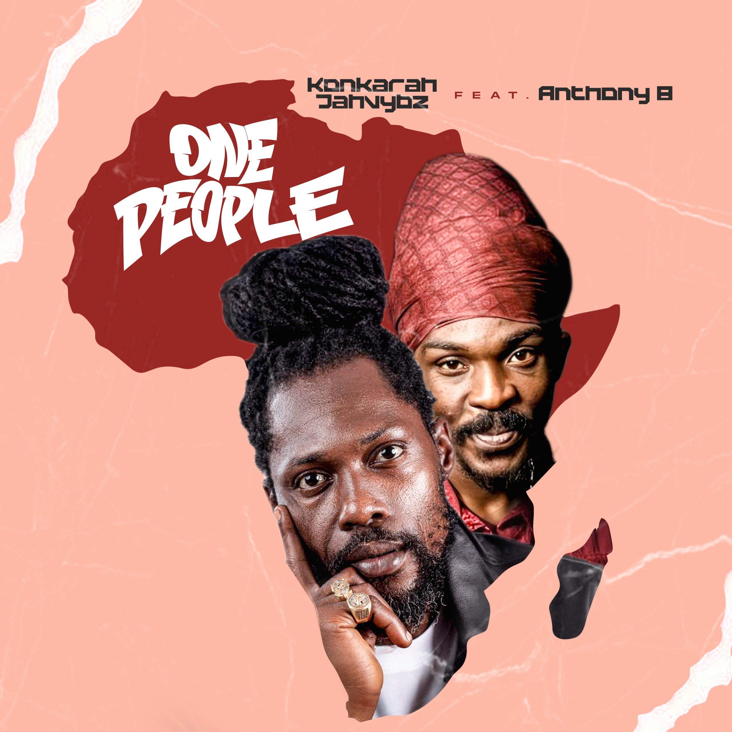 KONKARAH JAHVYBZ - ONE PEOPLE FT ANTHONY B