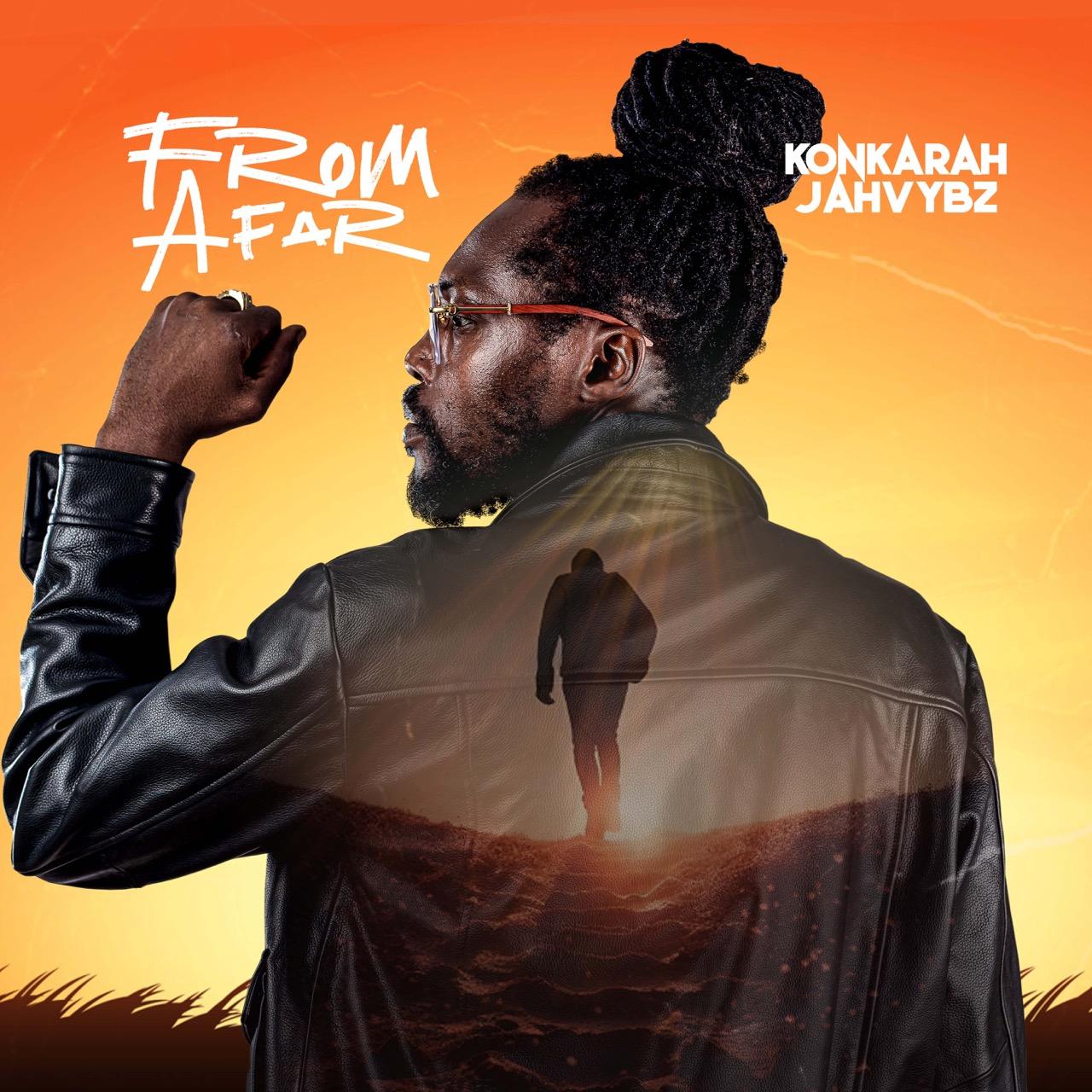 Konkarah Jahvybz shares 2nd single off “From Afar” Album with Official Video Konkarah Jahvybz -From Afar
